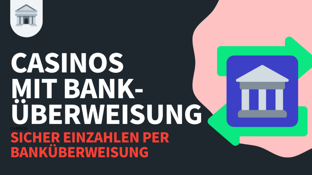 Casinos mit Banküberweisung